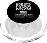 Orgullosa Patrulla Fronteriza Mamá Madre Hijo Hija Mamá Mamá PopSockets PopGrip para MagSafe