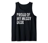 Orgulloso de mi Escritorio desordenado Divertido estación de Trabajo Humor Camiseta sin Mangas