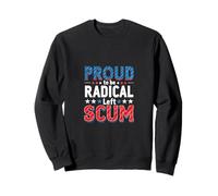 Orgulloso de ser escoria Radical de Izquierda - Rebel Democrat Political Sudadera