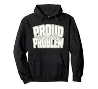 Orgulloso de ser la sátira problemática para Rebeldes e iconoclastas Sudadera con Capucha