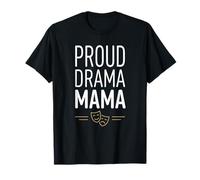 Orgulloso Drama Mamá Teatro Mamá Madre Diciendo Camiseta