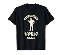 Orgulloso Miembro de Back In My Day Club Divertido Diciendo papá Cita Camiseta