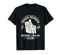 Orgulloso Miembro de Because I Said So Club Funny Parent Dad Camiseta
