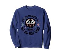 Orgulloso Miembro de We Do Not Care Sudadera