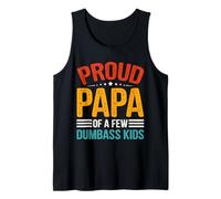 Orgulloso Papa of A Few Dumbass Kids Funny Joke Retro Daddy Dad Camiseta sin Mangas
