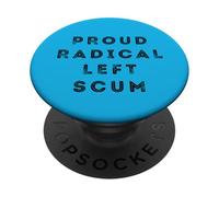 Orgulloso Radical Izquierda Escoria Divertido Humor Liberal Anti-Republicano PopSockets PopGrip Adhesivo