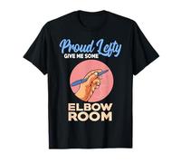Orgulloso zurdo Dame un Poco de Codo Cuarto Divertido zurdo Camiseta