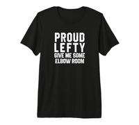 Orgulloso zurdo, Dame un Poco de Espacio para los Codos Camiseta Premium