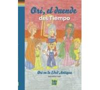 Ori El Duende Del Tiempo. Ori En La Edad Antigua
