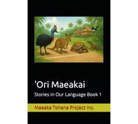 'Ori Maeakai: Stories in Our Language Book 1