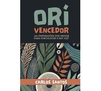 ORÍ VENCEDOR: 365 inspirações dos orixás para fortalecer o seu axé