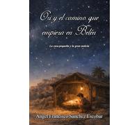 Ori y el camino que empieza en Belén: La casa pequeña y la gran noticia (Cuadernillos "Urantia")