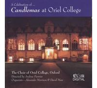 Oriel College Choir, Oxford - A Celebration Candlemas at Oriel College