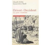 Orient-occident : La Paix Violente (ebook)