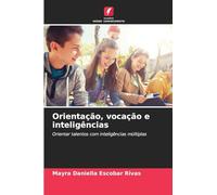 Orientação, vocação e inteligências