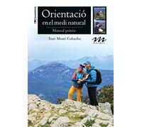 Orientació en el medi natural: Manual pràctic: 12 (Manuals de muntanya)