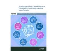Orientación laboral y promoción de la calidad en la formación profesional para el empleo (MF1446_3)