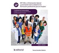 Orientación laboral y promoción de la calidad en la Formación Profesional para el Empleo. SSCE0110 - Docencia de la formación profesional para el empleo