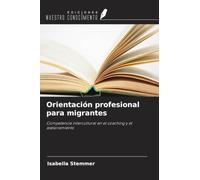Orientación profesional para migrantes: Competencia intercultural en el coaching y el asesoramiento