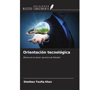 Orientación tecnológica: Efectos en el sector servicios de Pakistán