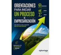 ORIENTACIONES PARA INICIAR UN PROCESO EMPRESARIZACIÓN