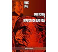 Orientaciones y Entrevista con Julius Evola