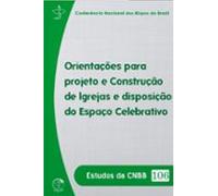 Orientações Para Projeto E Construção De Igrejas - Estudos Da Cnbb Vol