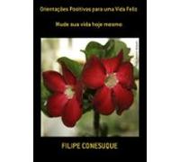 Orientações Positivas Para Uma Vida Feliz (ebook)