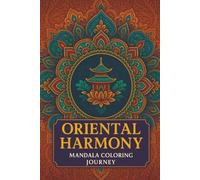 Oriental Harmony: Mandala Coloring Journey