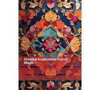 Oriental Inspirations Full of Magic
