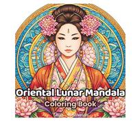 Oriental Lunar Mandala Coloring Book: Elegant Mandala Portraits for Relaxation, Mindful Coloring, and Stress Relief