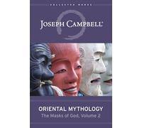 Oriental Mythology (the Masks of God, Volume 2)