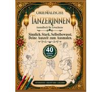 Orientalische Tänzerinnen: Ausmalbuch für Erwachsene