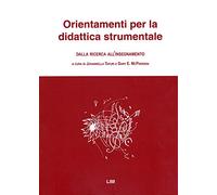 Orientamenti per la didattica strumentale. Dalla ricerca all'insegnamento (Manuale di analisi e teoria musicale)