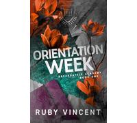 Orientation Week: A Dark High School Bully Romance (Breakbattle Academy)