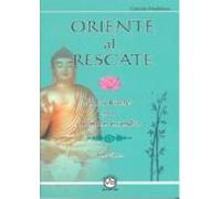 Oriente Al Rescate: Sabiduria Oriental Para Occidentales Estresad @s