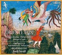 Oriente Lux - Hesperion XXI - Orpheus 21 - Jordi Savall