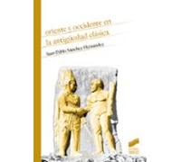 Oriente Y Occidente En La Antiguedad Clasica