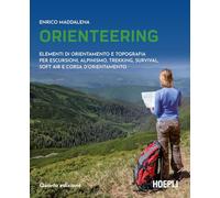 Orienteering. Elementi di orientamento e topografia per escursioni, alpinismo, trekking, survival, soft air e corsa d'orientamento (Outdoor)
