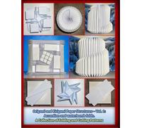 Origami and Kirigami Paper Structures - Vol. 1: Accordion and Waterbomb Folds. A Collection of Folding and Cutting Patterns