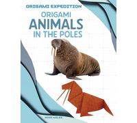 Origami Animals in the Poles (Origami Expedition)