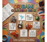 Origami Colouring Book: Creative Origami Coloring Fun for Kids Ages 8-12