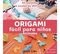 Origami Fácil para Niños Animales: Manualidades De Papiroflexia | Cuaderno en color | 40 Plantillas