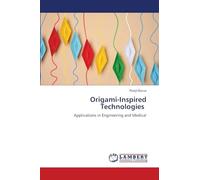 Origami-Inspired Technologies: Applications in Engineering and Medical