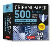 Origami Paper 500 sheets Japanese Shibori 4" (10 cm): Tuttle Origami Paper: Double-Sided Origami Sheets Printed with 12 Different Blue & White Patterns