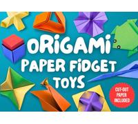 Origami Paper Fidget Toys: Step-by-Step Guide to Making Paper Toys That Jump, Spin, and Pop. A Fun, Screen-Free Gift for Creative Kids and Adults. Cut-Out Paper Included.