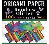 Origami Paper Rainbow Glitter: Double sided decorative paper for origami, scrapbooking and other paper crafts. -Volume 2