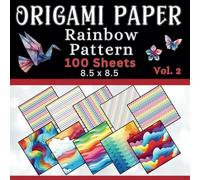 Origami Paper Rainbow Pattern: Decorative pattern paper for origami and other paper projects.-Volume 2