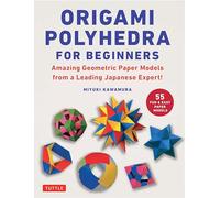 Origami Polyhedra for Beginners – Modelos geométricos de papel de un experto japonés – Inglés