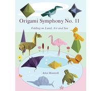 Origami Symphony No. 11: Folding on Land, Sea and Air